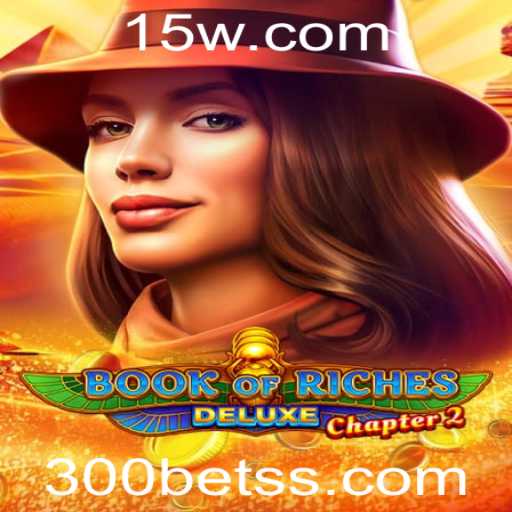 Explorando o Mundo Emocionante de 'Book of Riches Deluxe Chapter 2'