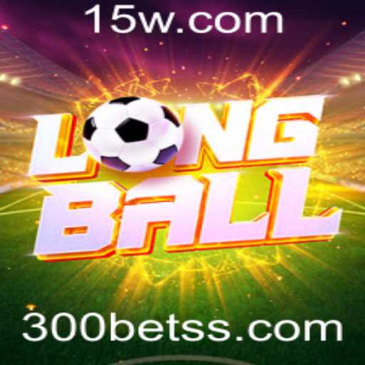 Descubra o Mundo do LongBall: Um Jogo Empolgante no Cenário Atual com 300bet
