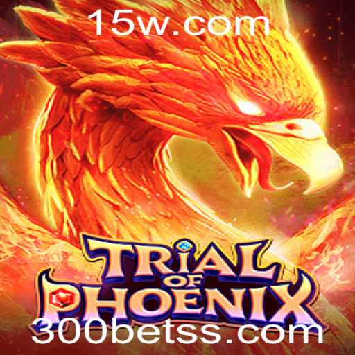Descubra a Aventura Épica de TrialofPhoenix: Uma Imersão no Desafio com 300bet