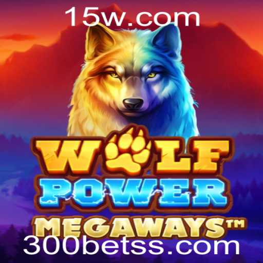 WolfPowerMega: Descubra o Jogo que Revoluciona o Modo de Apostar com 300bet